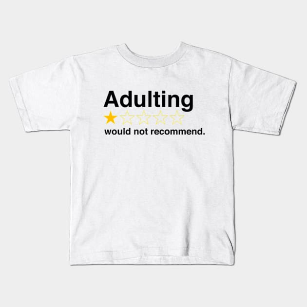 Adulting Would Not Recommend Vol.3 Kids T-Shirt by Chiko&Molly